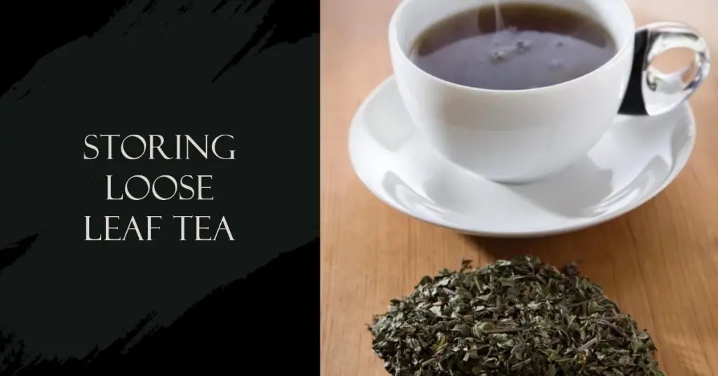 Storing Loose Leaf Tea
